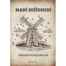 Mani Değirmeni - Gökhan Kılınçarslan - Maşuk Kitap