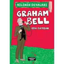 Graham Bell - Bilimin Dehaları - Eda Bayrak - Yediveren Çocuk