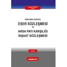 Eser Sözleşmesi Ve Arsa Payı Karşılığı İnşaat Sözleşmesi