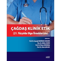 Çağdaş Klinik Etik-21.Yüzyılda Olgu Örnekleriyle- Nobel Tıp Kitabevleri