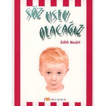 Söz Uslu Olacağız - Edith Nesbit - Şule Yayınları
