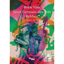 Saint - Germain - des - Pres Rehberi - Boris Vian - Sel Yayıncılık