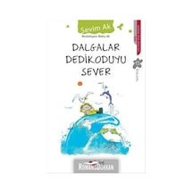 Dalgalar Dedikoduyu Sever - Sevim Ak - Can Çocuk Yayınları