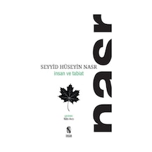 İnsan ve Tabiat - Seyyid Hüseyin Nasr - İnsan Yayınları
