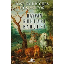 Hayvan Ruhları Bahçesi / José Rodrigues Dos Santos