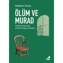 Ölüm Ve Murad Müslümanlar İçin Anlamlı Hayat Terapisi
