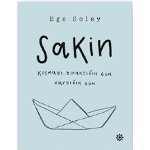 Sakin Koşmayı Bıraktığın Gün Vardığın Gün - Ege Soley - Doğan Novus