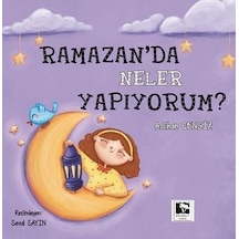 Ramazan'da Neler Yapıyorum? - Aslıhan Cengiz - Çınaraltı Yayınları