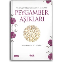 Yeryüzü Yıldızlarının Peygamber Aşıkları  - Mustafa Necati Bursalı  - Çelik Yayınevi