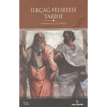 İlkçağ Felsefesi Tarihi  - Bayram Ali Çetinkaya  - İnsan Yayınları
