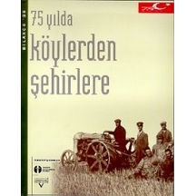 75 Yılda Köylerden Şehirlere - Metin Celâl - Tarih Vakfı Yurt Yayınları