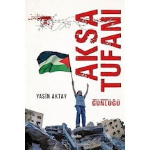 Aksa Tufanı Günlüğü - Yasin Aktay - Kadim