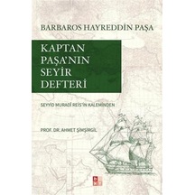 Kaptan Paşa'nın Seyir Defteri - Seyyid Muradi Reis - Babıali Kültür