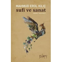 Sufi ve Sanat - Erol Kılıç - Sufi Kitap