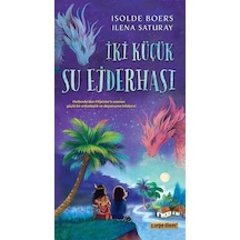 İki Küçük Su Ejderhası - Ilena Saturay - Carpediem Kitap