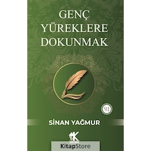 Genç Yüreklere Dokunmak - Sinan Yağmur - Korkut Yayınları