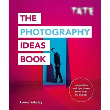 Tate The Photography Ideas Book - The Art Ideas Books
