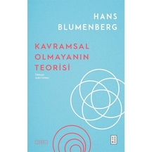 Kavramsal Olmayanın Teorisi / Hans Blumenberg