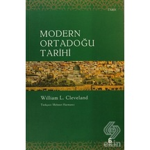 Modern Ortadoğu Tarihi - William L. Cleveland - Agora Kitaplığı