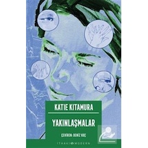 Yakınlaşmalar / Katie Kitamura