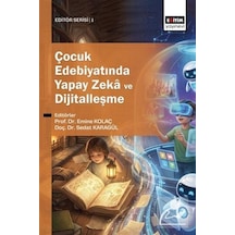 Çocuk Edebiyatında Yapay Zeka Ve Dijitalleşme / Kolektif