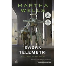 Kaçak Telemetri - Katilbot Günlükleri 6 - Martha Wells - İthaki Yayınları