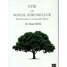 Gazi Kitabevi - Etik ve Sosyal Sorumluluk - Dr. Tamer Kılıç