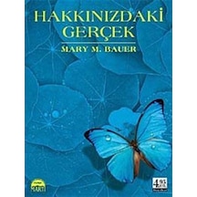 Hakkınızdaki Gerçek (Kampanya Boy) - Mary M.Bauer - Martı Yayınları