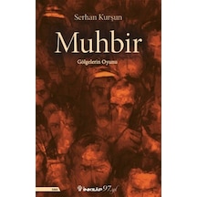 Muhbir - Gölgelerin Oyunu - Serhan Kurşun - İnkılap Kitabevi