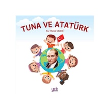 Tuna ve Atatürk - Nur Melek Çelebi - Yade Kitap
