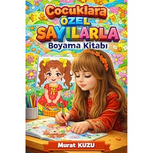 Çocuklara Özel Sayılarla Boyama Kitabı 72 Tam Sayfa