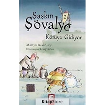Şaşkın Şövalye Kötüye Gidiyor - 2 - Martyn Beardsley - Final Kültür Sanat Yayınları
