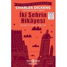 İki Şehrin Hikayesi-Kısaltılmış Metin - Charles Dickens - İş Bankası Kültür Yayınları