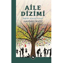 Aile Dizimi - Sağlıklı Ailenin Sistemi - Haydar Ersöz - La Kitap
