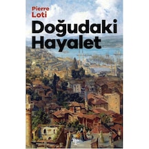 Doğudaki Hayalet - Pierre Loti - Halk Kitabevi