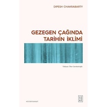 Ketebe Dipesh Chakrabarty Gezegen Çağında Tarihin İklimi