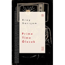 Ketebe Eray Sarıçam Prime Time Ölecek