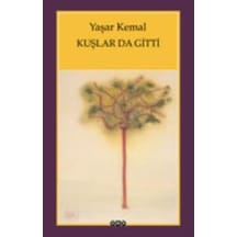 Kuşlar Da Gitti-Yaşar Kemal
