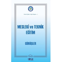 Mesleki ve Teknik Eğitim-Görüşler-Teknik Eğitim Vakfı Kitapları 1- Gülnar Yayınları