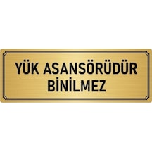 Özarslan Dizayn Metal Yönlendirme Levhası Departman Kapı İsimliği Yük Asansörü Binilmez 7x20 Cm Altın Renk