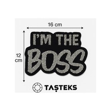 Taşlı Ütülenebilen Veya Sticker Olarak Kullanılabilen ' I'm The Boss ' Yazı Modeli