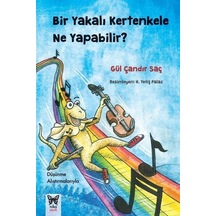 Bir Yakalı Kertenkele Ne Yapabilir? - Gül Çandır Saç - Nika Yayınevi