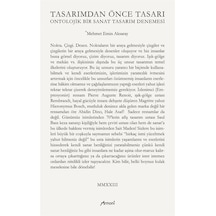 Tasarımdan Önce Tasarı - Ontolojik Bir Sanat Tasarım Denemesi - Mehmet Emin Aksaray - Armoni