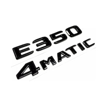 Benz E350 Ve 4matic Piano Black Bagaj Yazısı Seti 2'li 3m 3d Abs