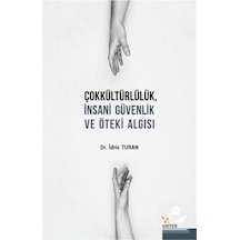 Çokkültürlülük, İnsani Güvenlik ve Öteki Algısı / Dr. İdris Turan