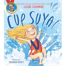 Cup Suya! - Claıre Cashmore - İş Bankası Kültür Yayınları