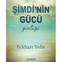 Şimdi'nin Gücü Günlüğü - Eckhart Tolle - Akaşa Yayın