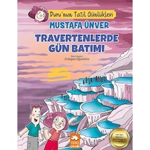 Travertenlerde Gün Batımı - Duru'nun Tatil Günlükleri - Mustafa Ünver - Eksik Parça