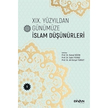 19. Yüzyıldan Günümüze İslam Düşünürleri  - Cilt 1 - Divan Kitap