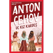 Üç Kız Kardeş - Anton Pavloviç Çehov - Dokuz Yayınları